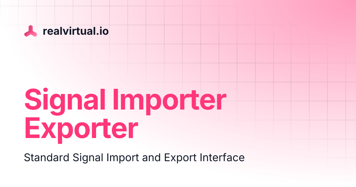 Signal Importer Exporter | realvirtual.io